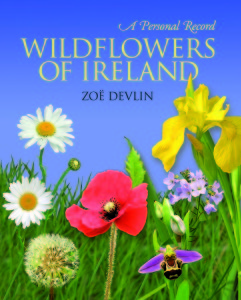 Wildflowers of Ireland - A Personal Record by Zo Devlin price, Û29.99, published by The Collins Press, 2011.